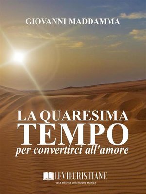 cover image of La Quaresima tempo per convertirci all'amore